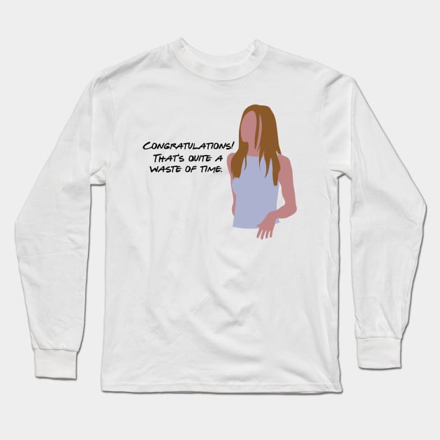 Congratulations. That's quite a waste of time Long Sleeve T-Shirt by calliew1217